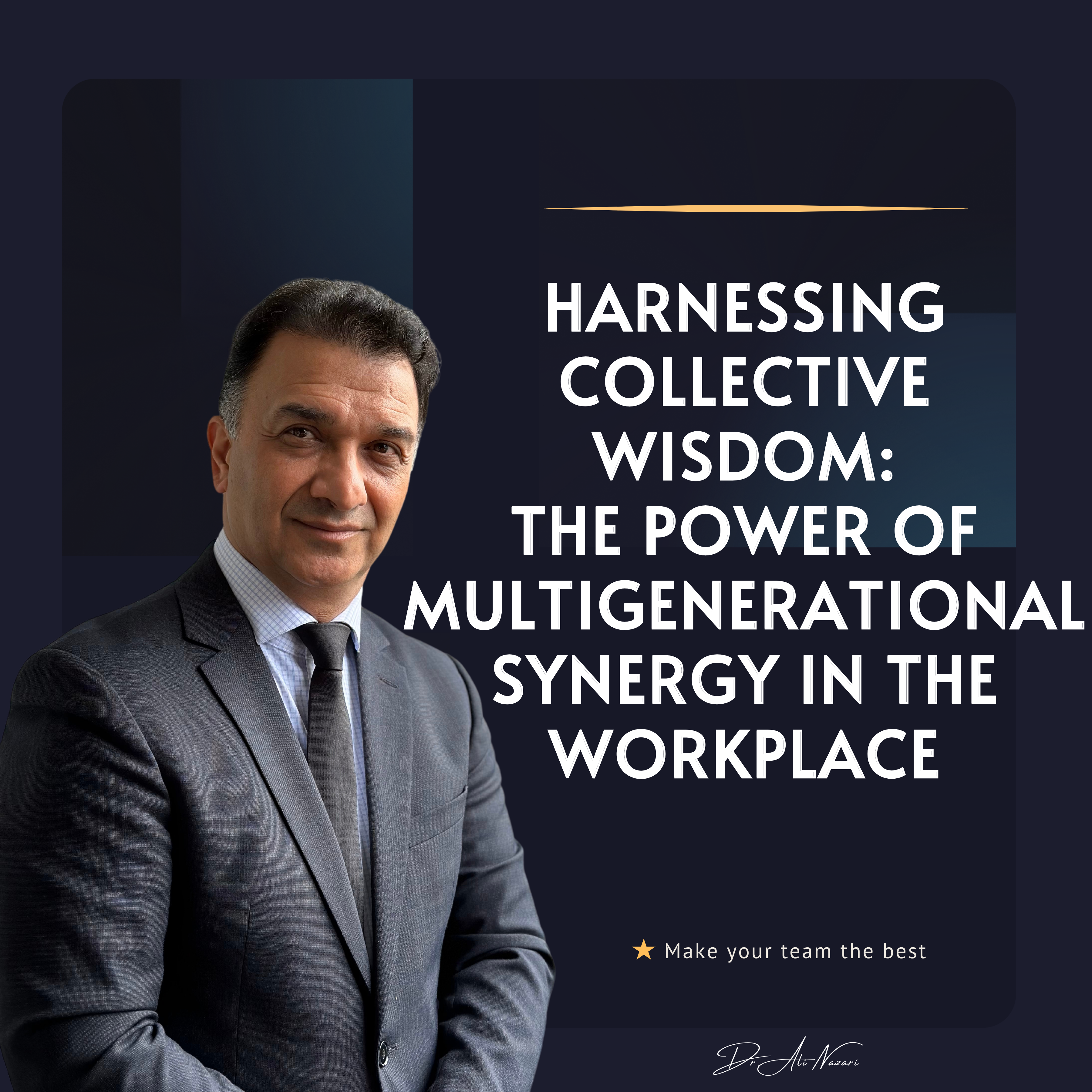 Harnessing Collective Wisdom: The Power of Multigenerational Synergy in the Workplace.